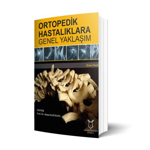 Ortopedik Hastalıklara Genel Yaklaşım