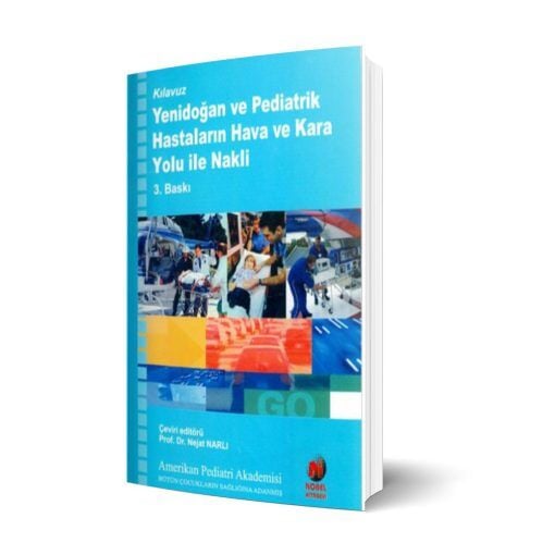 Yenidoğan ve Pediatrik Hastaların Hava ve Kara Yolu ile Nakli