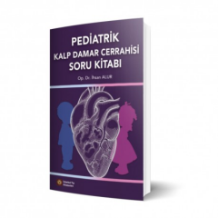 Pediatrik Kalp Damar Cerrahisi Soru Kitabı