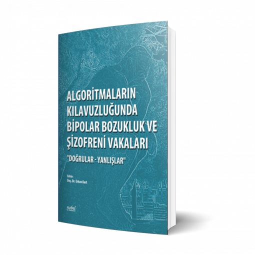 Algoritmaların Kılavuzluğunda Bipolar Bozukluk ve Şizofreni Vakaları