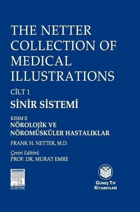 The Netter Collection of Medical Illustrations Sinir Sistemi: Nörolojik ve Nöromüsküler Hastalıklar (CİLTLİ)