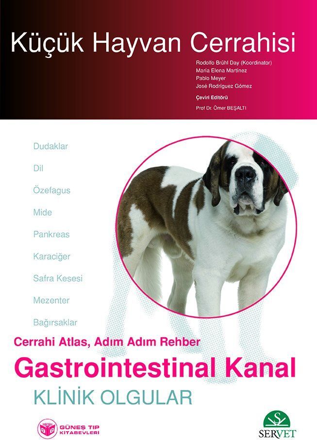 Küçük Hayvan Cerrahisi - Gastrointestinal Kanal (Cerrahi Atlas, Adım Adım Rehber)