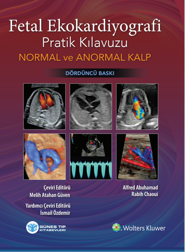 Fetal Ekokardiyografi Pratik Kılavuzu Normal ve Anormal Kalp 4. Baskı