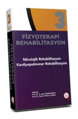 Fizyoterapi Rehabilitasyon Nörolojik Rehabilitasyon Kardiyopulmoner Rehabilitasyon - Cilt 3