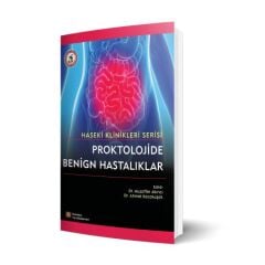 Haseki Klinikleri Serisi Proktolojide Benign Hastalıklar