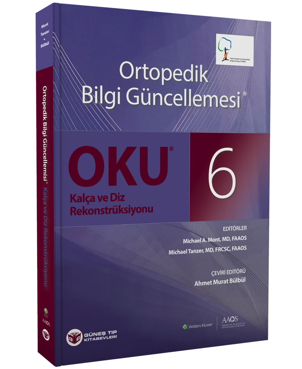 OKU 6 - Kalça ve Diz Rekonstrüksiyonu TOTBİD YAYINI