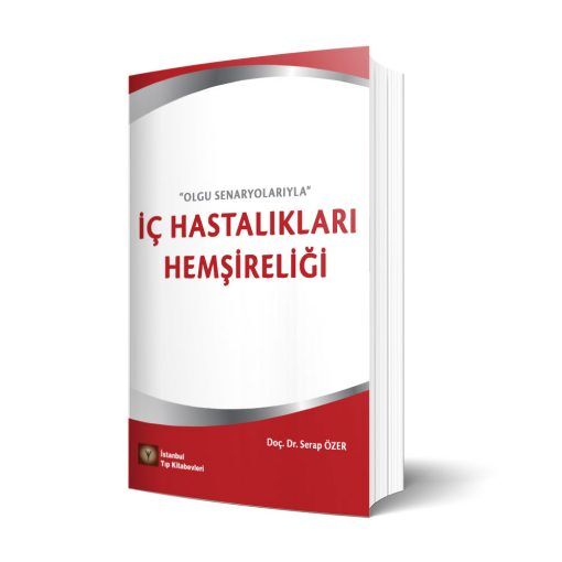 İç Hastalıkları Hemşireliği ''Olgu Senaryolarıyla''