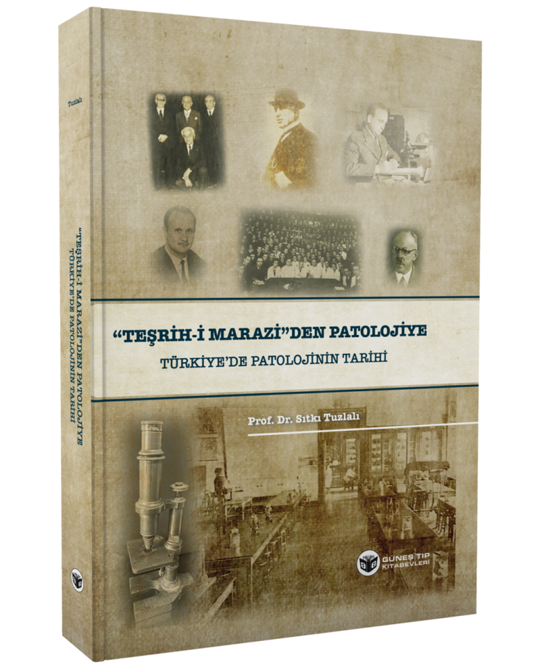 ''Teşrih-i Marazi'den'' Patolojiye Türkiye'de Patolojinin Tarihi