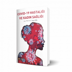 Covid-19 Hastalığı ve Kadın Sağlığı