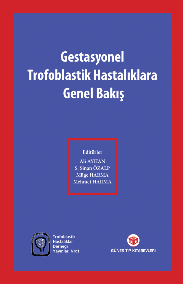 Gestasyonel Trofoblastik Hastalıklara Genel Bakış