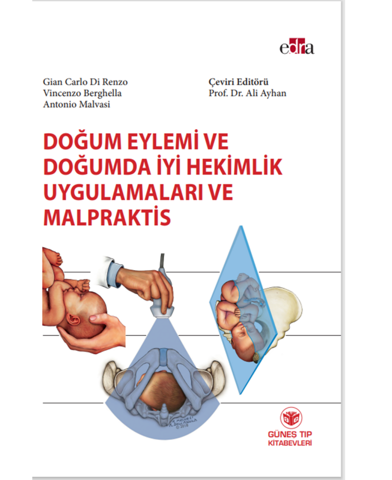 Doğum Eylemi ve Doğumda İyi Hekimlik Uygulamaları ve Malpraktis