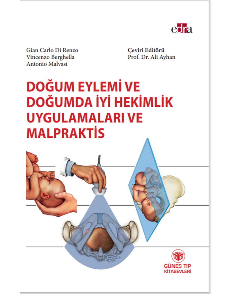 Doğum Eylemi ve Doğumda İyi Hekimlik Uygulamaları ve Malpraktis