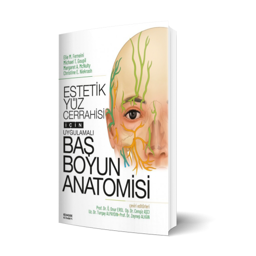 Estetik Yüz Cerrahisi İçin Uygulamalı Baş Boyun Anatomisi