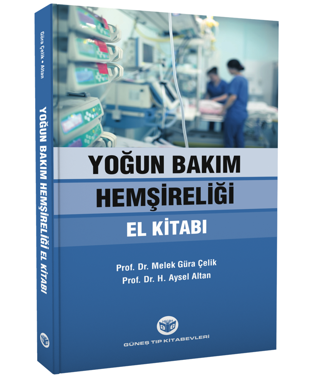 Yoğun Bakım Hemşireliği El Kitabı