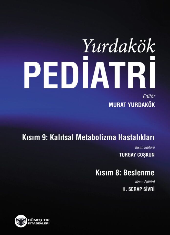 Yurdakök Pediatri Kısım 8: Beslenme - Kısım 9: Kalıtsal Metabolizma Hastalıkları