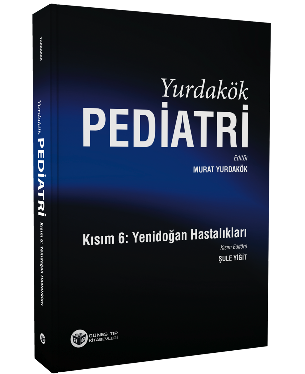 Yurdakök Pediatri Kısım 6: Yenidoğan Hastalıkları