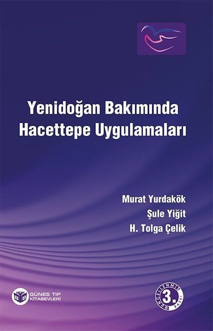 Yenidoğan Bakımında Hacettepe Uygulamaları - Güncellenmiş 3. Baskı