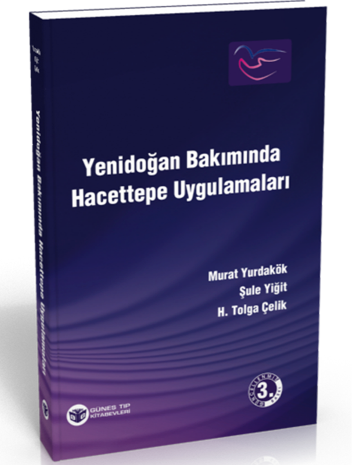 Yenidoğan Bakımında Hacettepe Uygulamaları - Güncellenmiş 3. Baskı