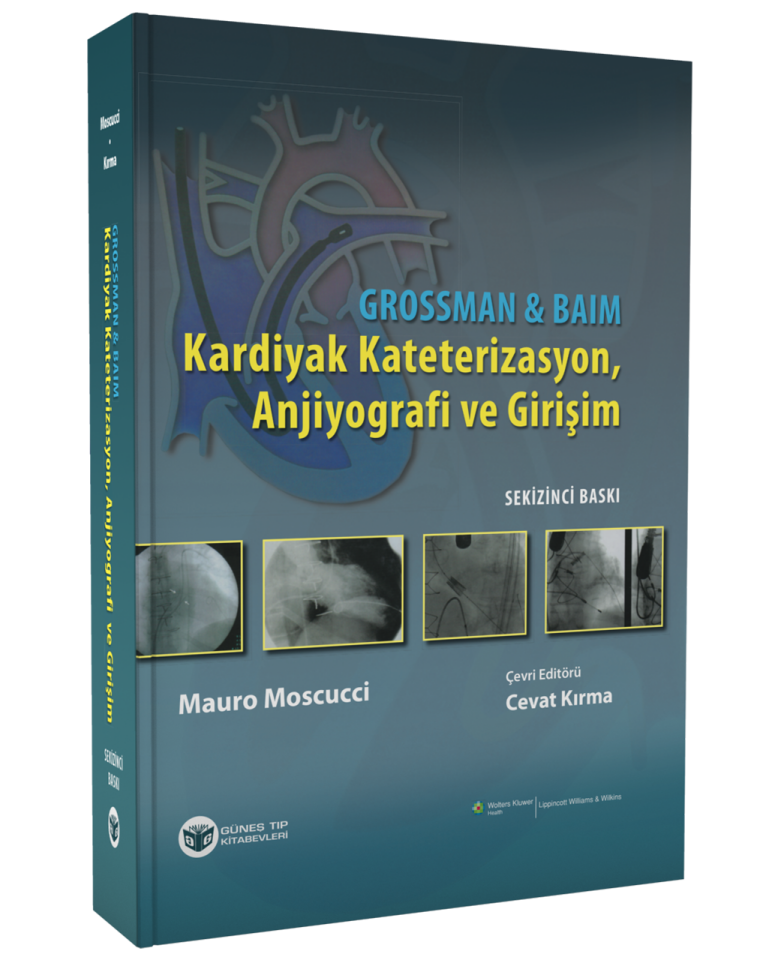 Grossman & Baim Kardiyak Kateterizasyon, Anjiyografi ve Girişim