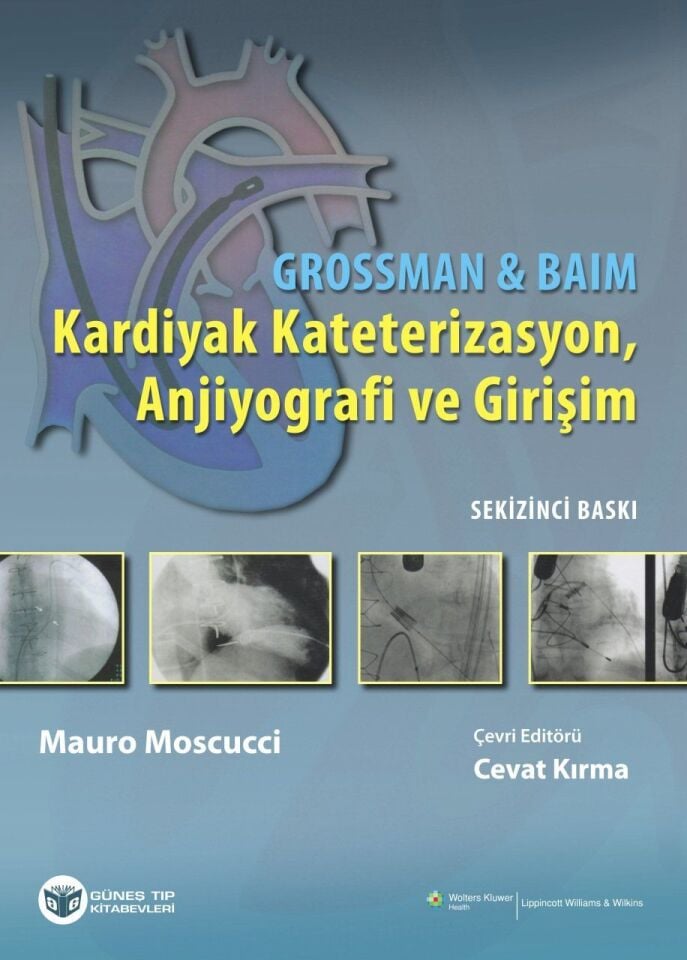 Grossman & Baim Kardiyak Kateterizasyon, Anjiyografi ve Girişim