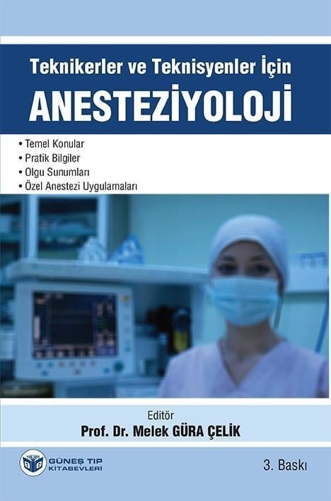 Teknikerler ve Teknisyenler için Anesteziyoloji 3. Baskı