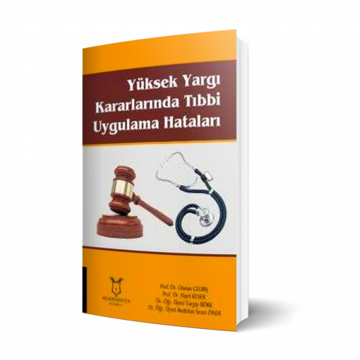 Yüksek Yargı Kararlarında Tıbbı Uygulama Hataları