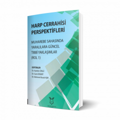 Harp Cerrahisi Perspektifleri - Muharebe Sahasında Yaralılara Güncel Tıbbi Yaklaşımlar (Rol 1)