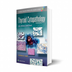 Thyroid Cytopathology: An Atlas and Text Second Edition