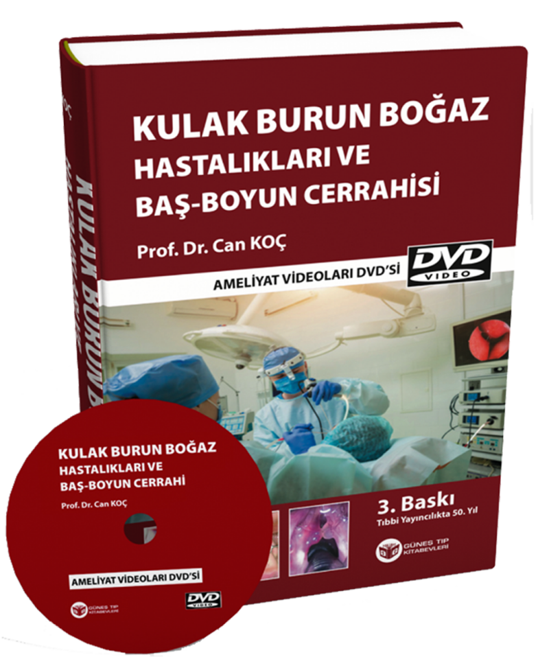 Kulak Burun Boğaz Hastalıkları ve Baş Boyun Cerrahisi (Cerrahi Videolar İlaveli)