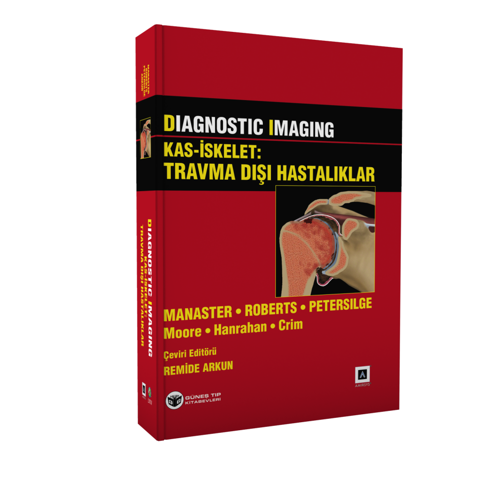 Diagnostic Imaging Kas-İskelet (Travma - Travma Dışı Hastalıklar)