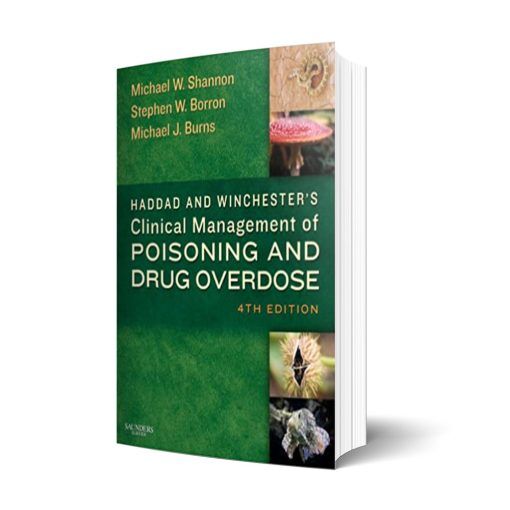 Haddad and Winchester's Clinical Management of Poisoning and Drug Overdose, 4th Edition