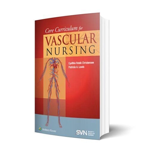 Core Curriculum for Vascular Nursing