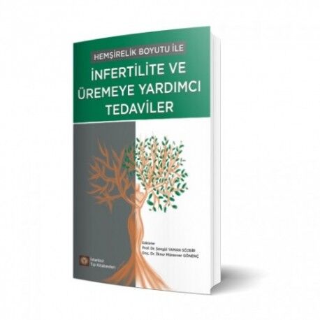 Hemşirelik Boyutu İle İnfertilite ve Üremeye Yardımcı Tedaviler