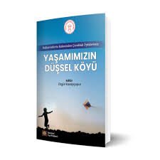 Pediatristlerin Kaleminden Çocukluk Öykülerimiz Yaşamımızın Düşsel Köyü