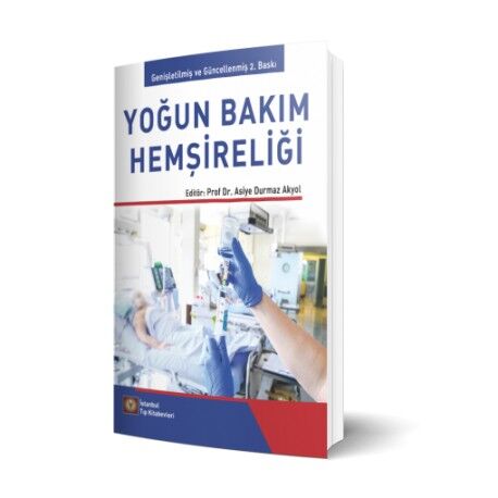 Yoğun Bakım Hemşireliği Güncellenmiş 2. Baskı