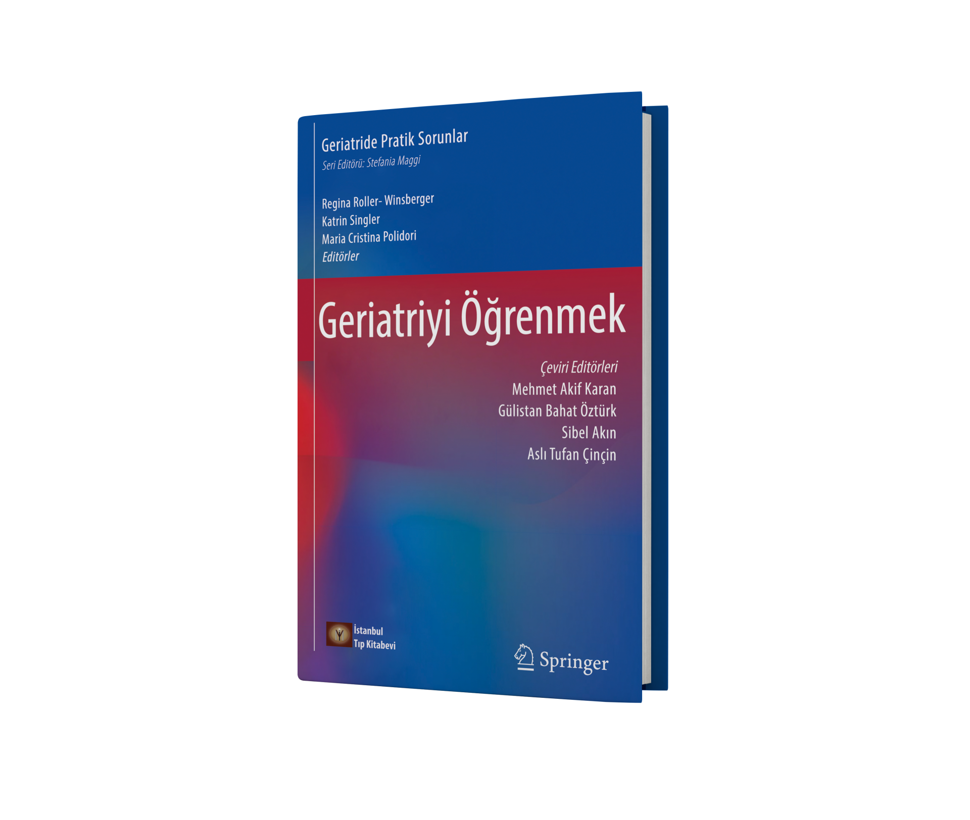 Geriatride Pratik Sorunlar Geriatriyi Öğrenmek