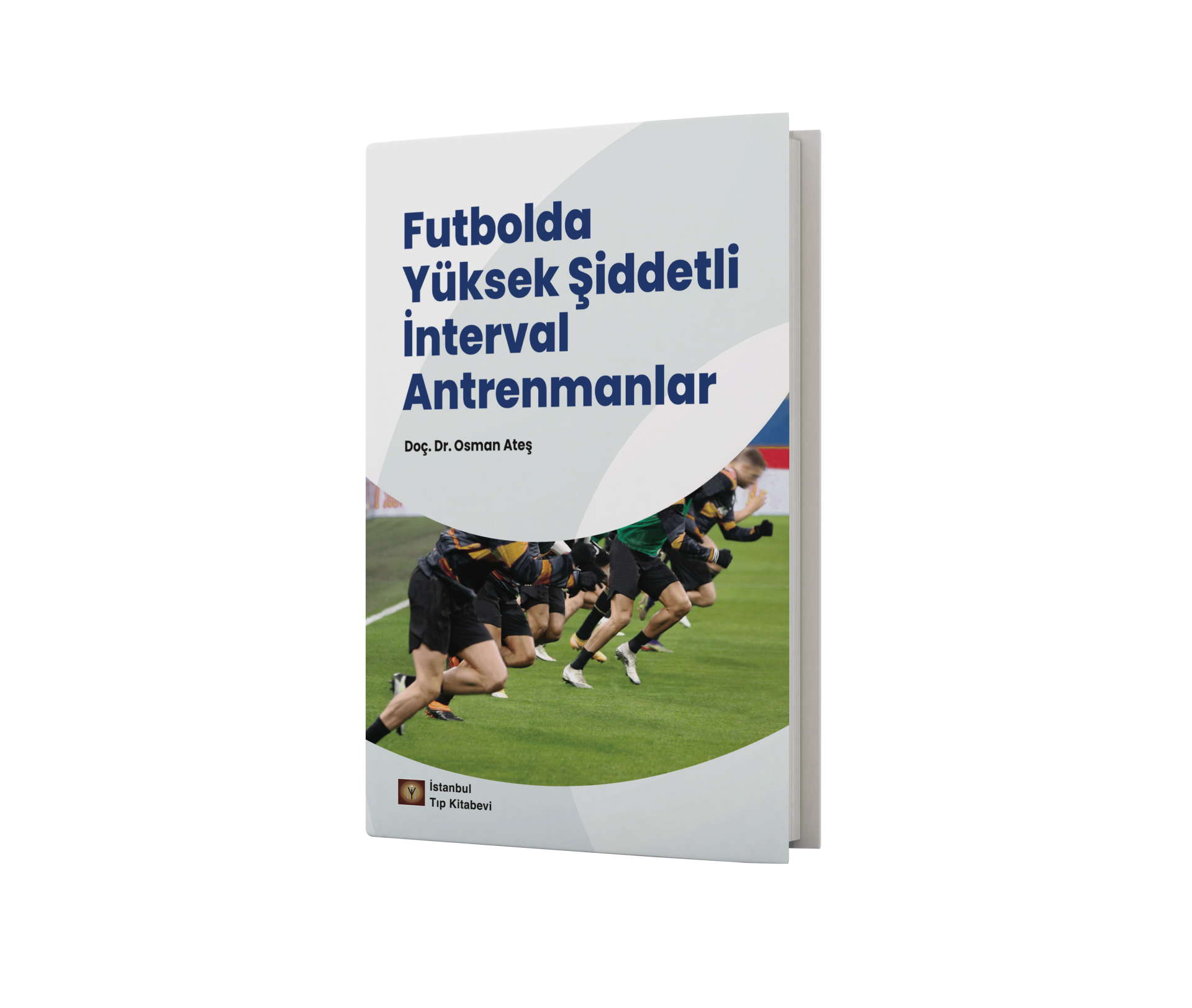 Futbolda Yüksek Şiddetli İnterval Antrenmanlar