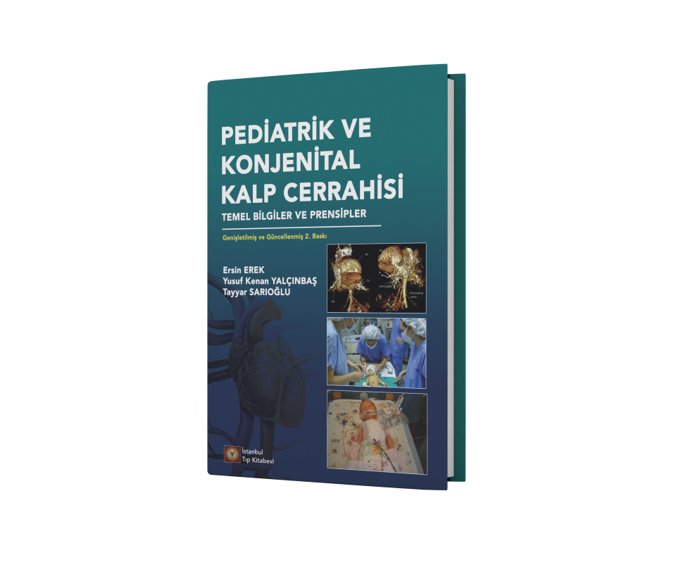 Pediatrik ve Konjenital Kalp Cerrahisi Temel Bilgiler ve Prensipler