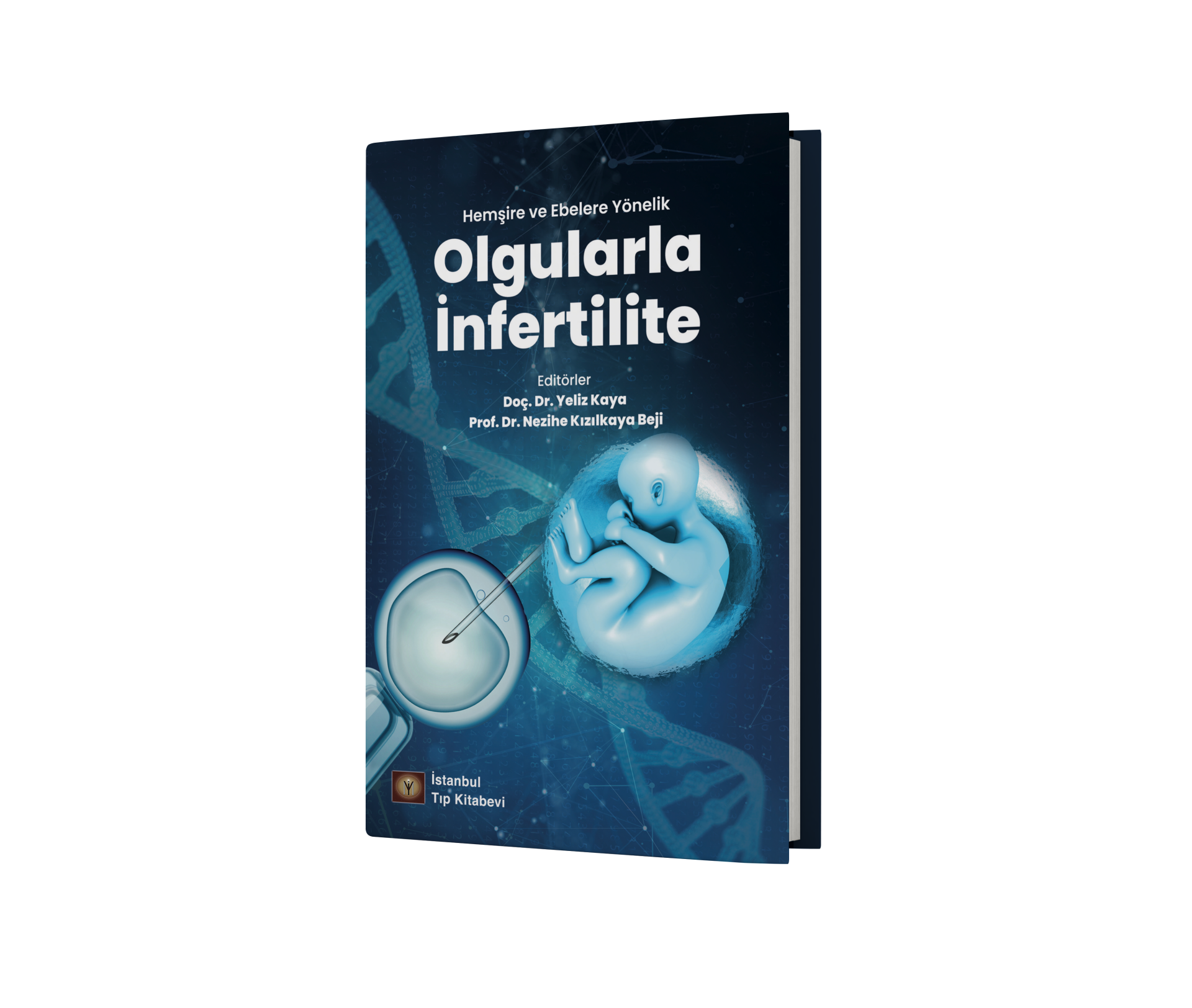 Hemşire ve Ebelere Yönelik Olgularla İnfertilite