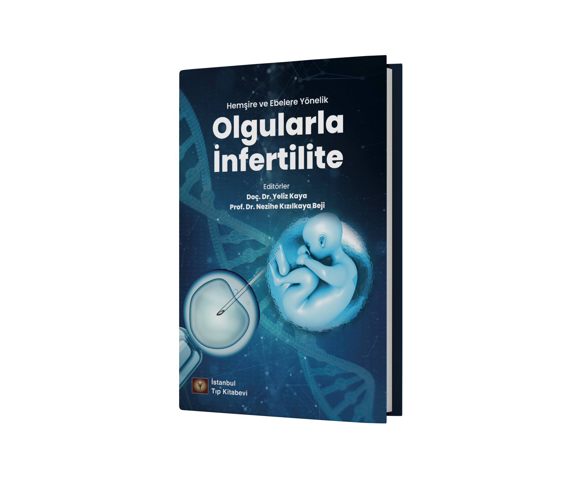 Hemşire ve Ebelere Yönelik Olgularla İnfertilite