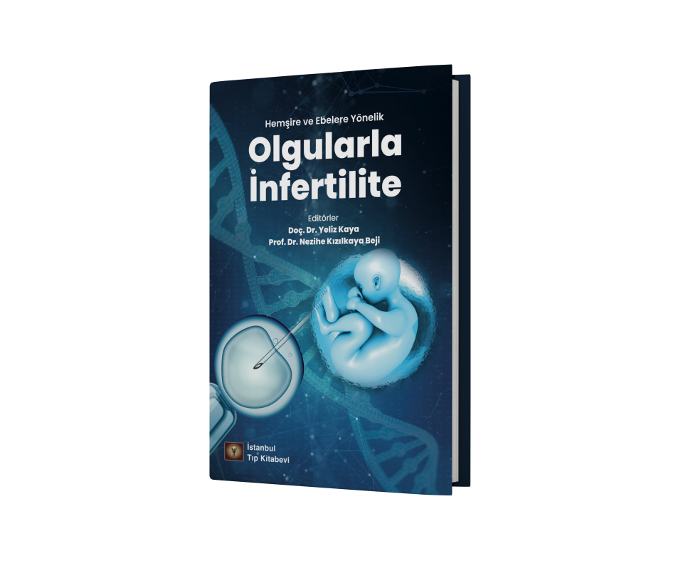 Hemşire ve Ebelere Yönelik Olgularla İnfertilite