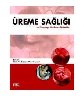 Üreme Sağlığı ve Üremeye Yardımcı Tedaviler – İbrahim Veysel Fenkci