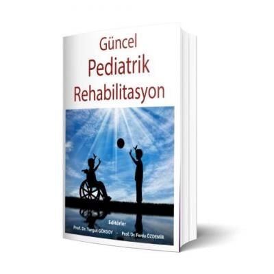 Güncel Pediatrik Rehabilitasyon