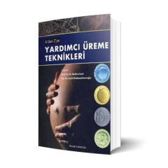 A'dan Z'ye Yardımcı Üreme Teknikleri