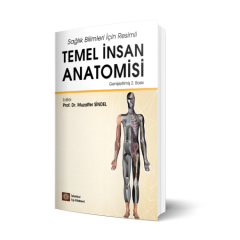 Sağlık Bilimleri İçin Resimli Temel İnsan Anatomisi Genişletilmiş 2. Baskı