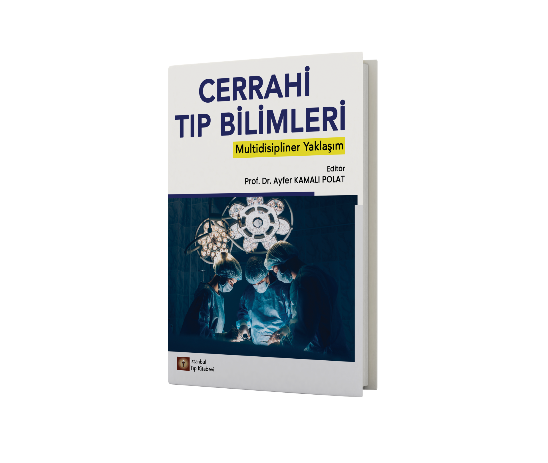 Cerrahi Tıp Bilimleri Multidisipliner Yaklaşım